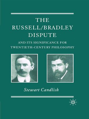 cover image of The Russell/Bradley Dispute and its Significance for Twentieth Century Philosophy
